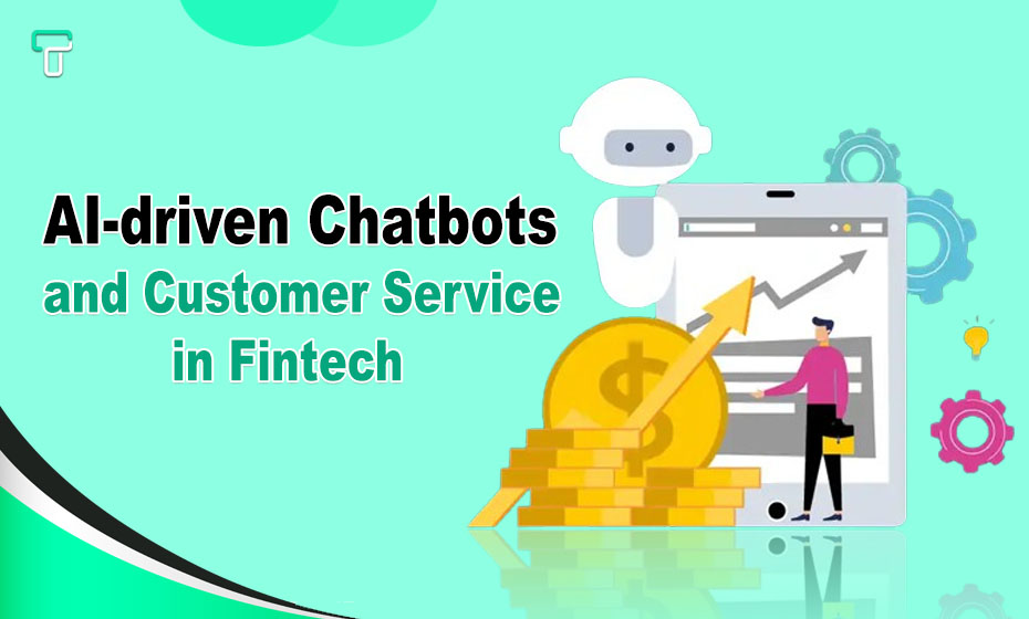 AI-driven Chatbots and Customer Service in Fintech