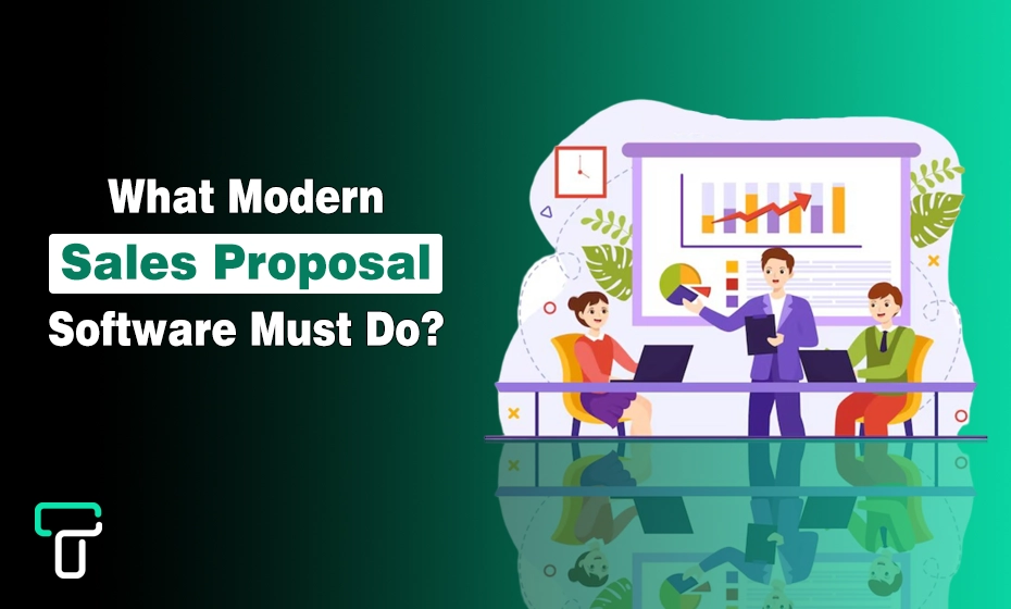 What Modern Sales Proposal Software Must Do in 2026 Features of Modern Sales Proposal Software
